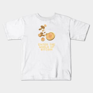 Enter The World Of Bitcoin Kids T-Shirt